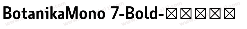 BotanikaMono 7-Bold字体转换